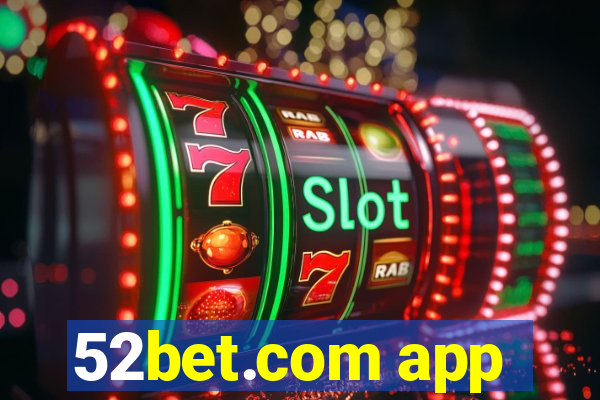 52bet.com app